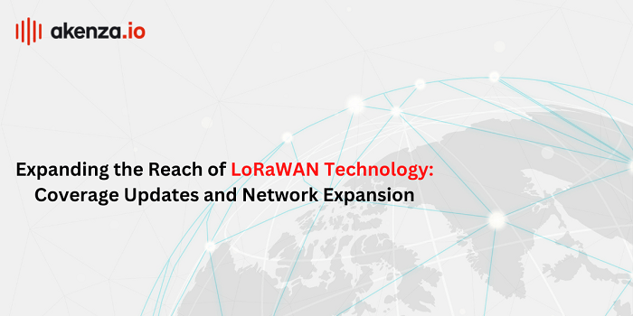 Expanding the Reach of LoRaWAN Technology: Coverage Updates and Network Expansion