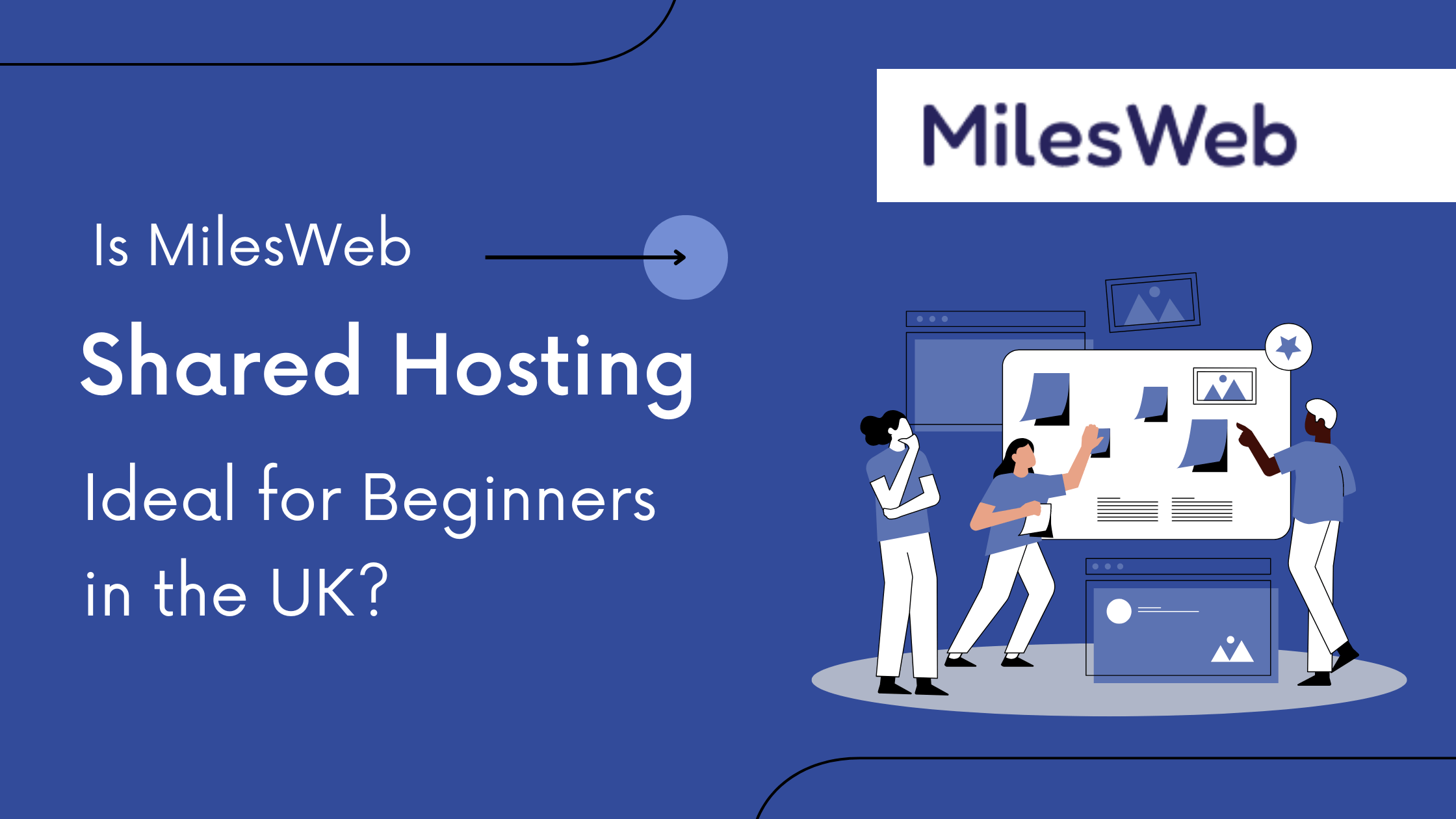 Is MilesWeb's Shared Hosting Ideal for Beginners in UK?